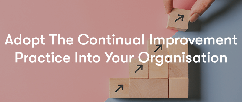 Adopt The Continual Improvement Practice Into Your Organisation with block behind getting stacked in an upwards direction