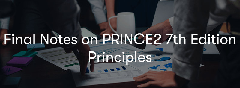 'Final Notes on PRINCE2 7th Edition Principles' text in front of people working around a desk with graphs on it