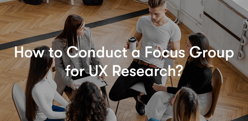a live focus group with a group of people sat in a circle talking with the text 'How to Conduct a Focus Group for UX Research?' in front