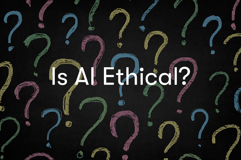 Is AI Ethical?