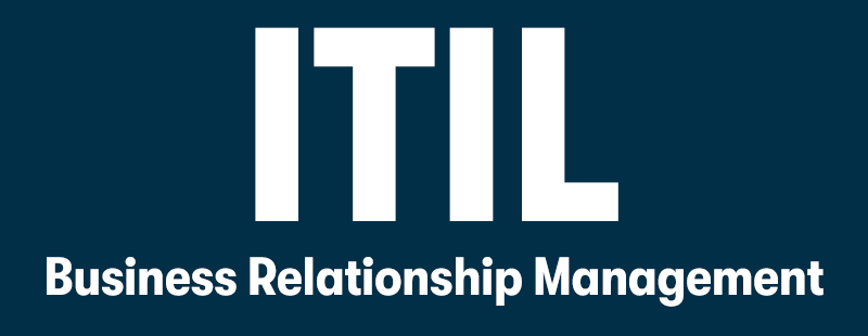 Large text at the top saying ITIL. Below that is the text 'Business Relationship Management' in white. On a dark blue background.