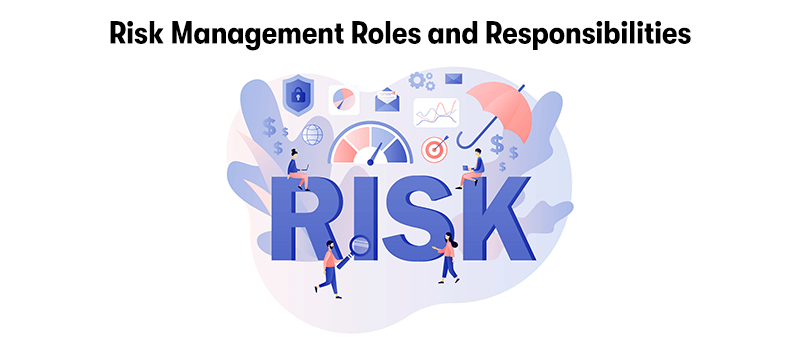 A picture depicting risk, with a risk scale, graphs, money, and goals. With the heading 'Risk Management Roles and Responsibilities' above. On a white background.