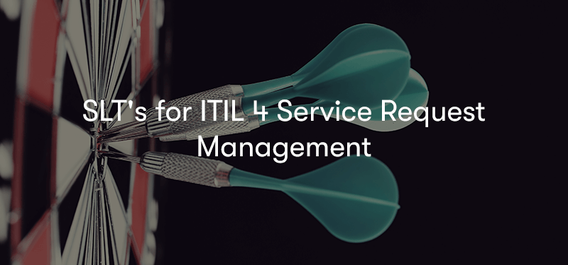 SLTs for ITIL 4 Service Request Management