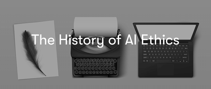 The history of AI ethics from pen and paper to a laptop