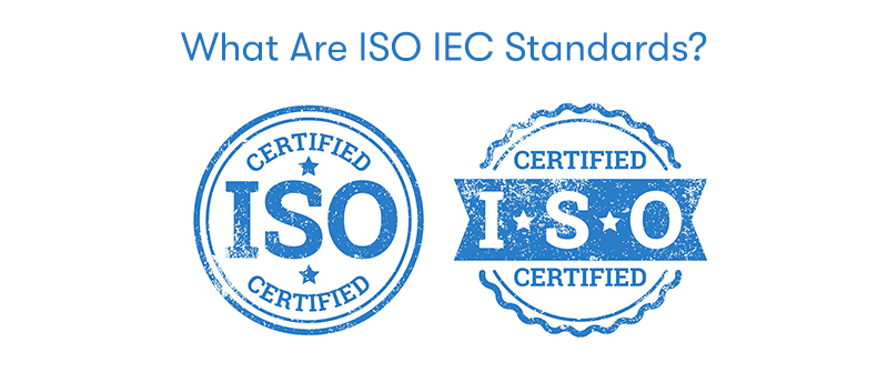 A picture of two ISO certifications, with the text 'What Are ISO IEC Standards?' above, on a white background.