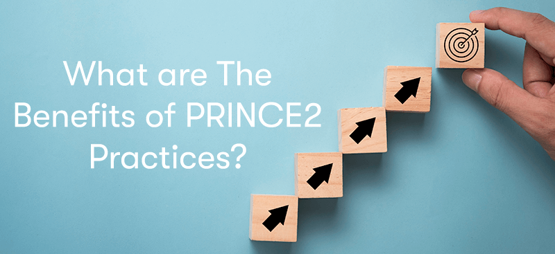 What are The Benefits of PRINCE2 Practices? text next to blocks showing arrows going upwards
