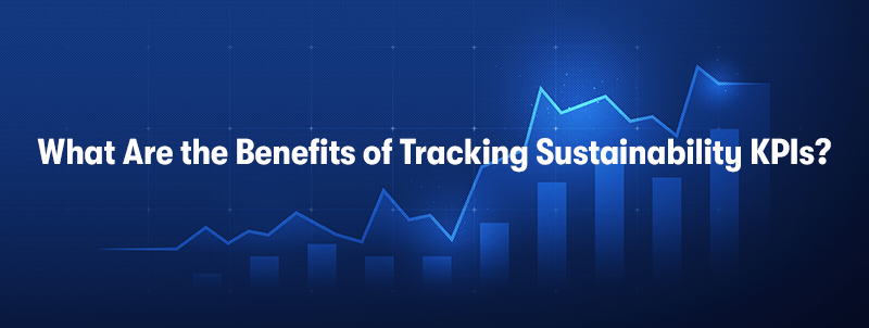 A picture of a blue graph going upwards. On a blue background. With the heading 'What Are the Benefits of Tracking Sustainability KPIs?' in front.