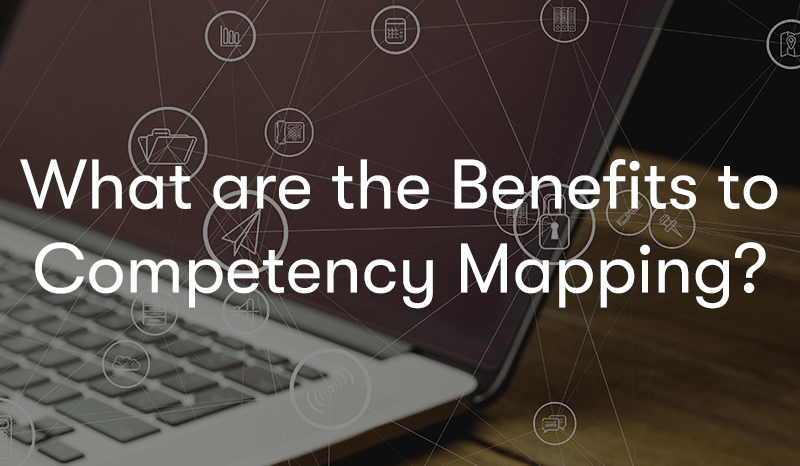 What are the Benefits to Competency Mapping? text in front of business elements linking together