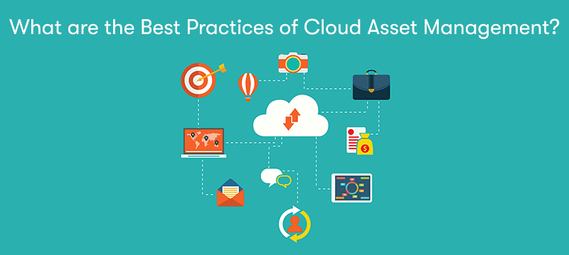 A picture depicting cloud assets linking together, with the words What are the Best Practices of Cloud Asset Management? above. on a light blue background