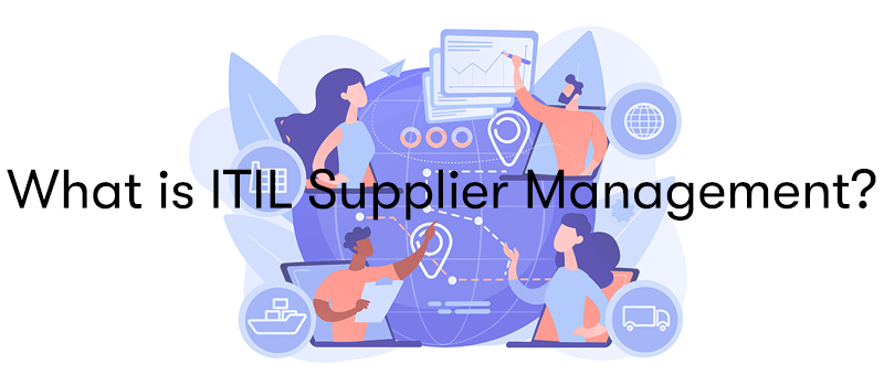 What is ITIL Supplier Management? in front of people managing services