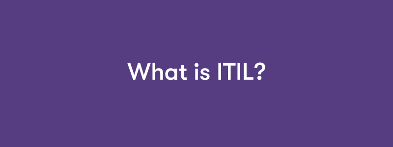 What is ITIL? text on a purple background