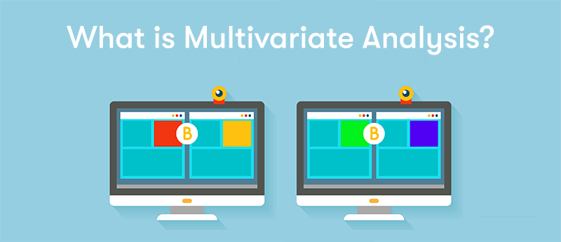 What is multivariate analysis text at the top and below it is two screens with two multivariate test on each with a different element changed on each.