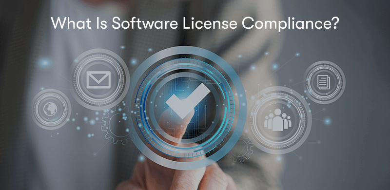 A picture of someone clicking a button with a tick on it, surrounded by icons, symbolising people, documents, software, and such. With the title 'What Is Software License Compliance?' above.