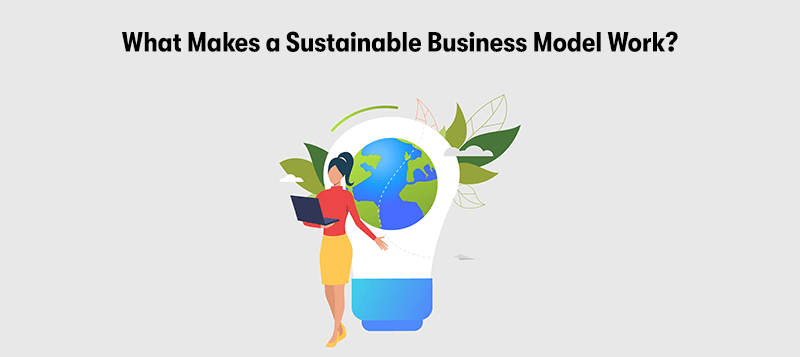 A picture of a woman stood next to a light bulb with globe in it. With the heading 'What Makes a Sustainable Business Model Work?' above. On a grey background.
