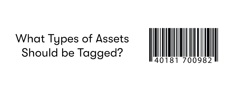 The Text 'What Types of Assets Should be Tagged?' on the left with a picture of a barcode on the right. On a white background