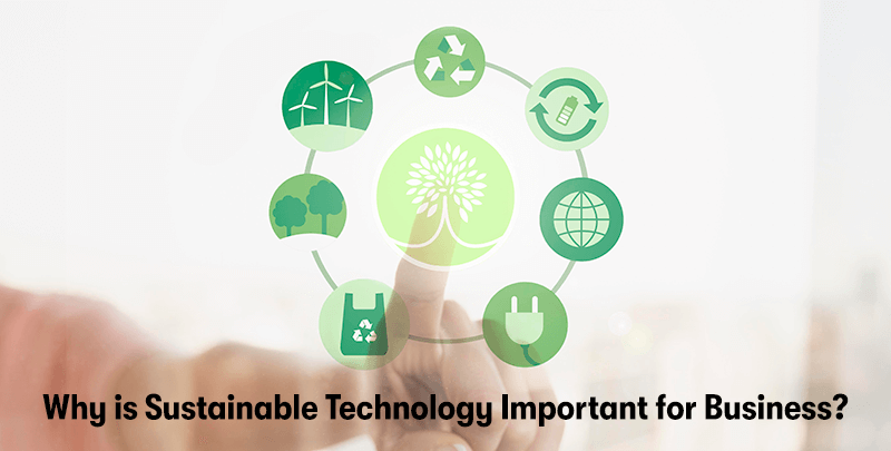 A picture of a hand pushing a button of a tree, surrounding that is icons of recycling, green energy, plastic, electricity, batteries, nature, and the internet. Below that is the heading 'Why is Sustainable Technology Important for Business?'.