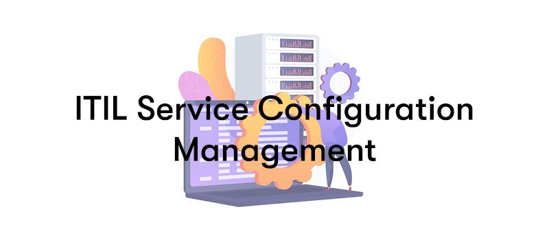 ITIL Service Configuration Management