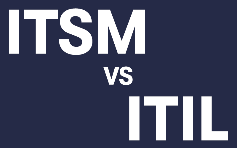 ITSM Vs ITIL What's The Difference?