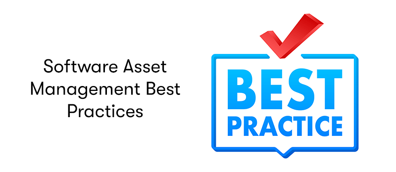 The heading Software Asset Management Best Practices on the left, with a picture of best practices on the right, with a red tick above. On a white background.