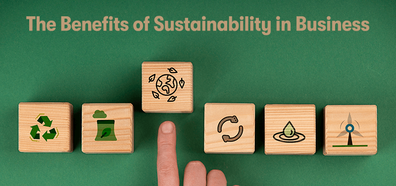 A picture of sustainability benefits on wooden blocks, with a finger pushing one up. With the heading 