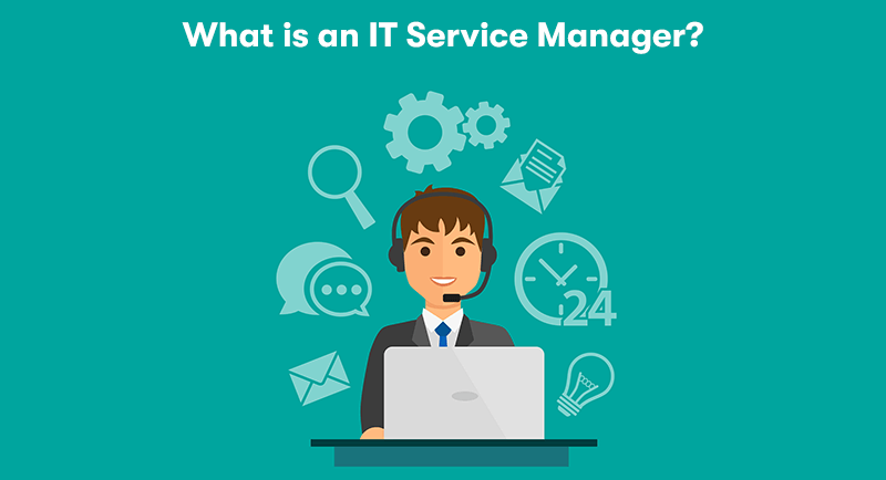 What Is An IT Service Manager?