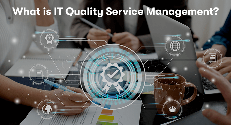 What Is IT Quality Service Management (IT SQM)?